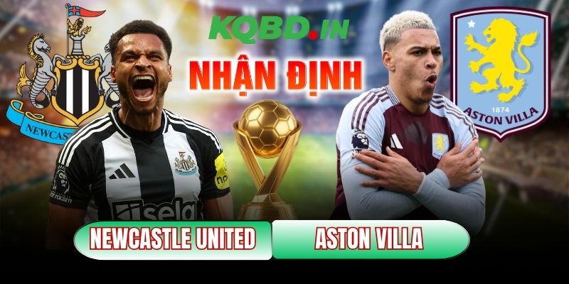 Nhận định bóng đá Arsenal vs Manchester United, 23h30 ngày 25/01 1 Newcastle vs Aston Villa