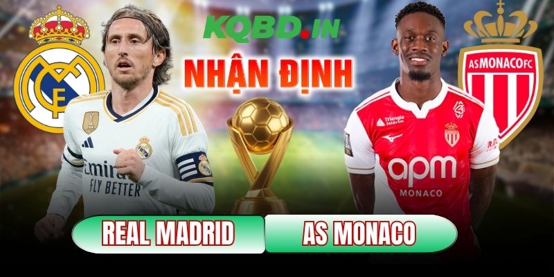 Nhận định bóng đá Real Madrid vs AS Monaco, 03h00 ngày 21/01 8 Real Madrid vs AS Monaco