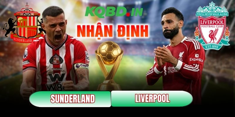 Nhận định bóng đá Sunderland vs Liverpool, 03h15 ngày 12/02 2 Sunderland vs Liverpool