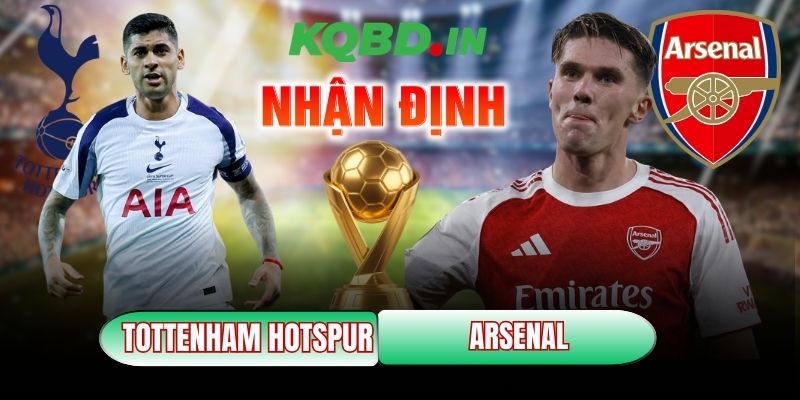 Nhận định bóng đá Tottenham Hotspurs vs Arsenal, 23h30 ngày 22/02 6 Tottenham Hotspurs vs Arsenal