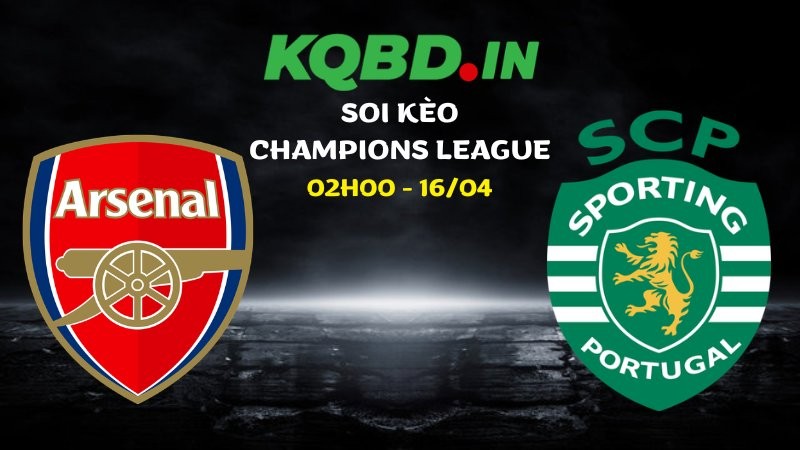 Nhận định Arsenal vs Sporting ngày 16/04/2026 | Champions League 8 Nhận định Arsenal vs Sporting